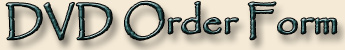 DVD Order Form